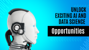 Read more about the article Unlock Exciting AI and Data Science Opportunities